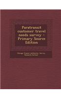 Paratransit Customer Travel Needs Survey - Primary Source Edition
