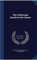 The Coldstream Guards in the Crimea: (English)