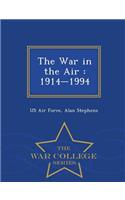 War in the Air: 1914-1994 - War College Series