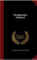 The Spectator, Volume 5