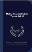 Madras Fisheries Bulletin Volume Bull. 10