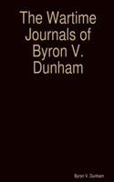 Wartime Journals of Byron V. Dunham