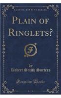 Plain of Ringlets? (Classic Reprint)