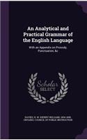 An Analytical and Practical Grammar of the English Language