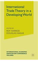 International Trade Theory in a Developing World