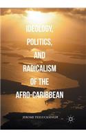 Ideology, Politics, and Radicalism of the Afro-Caribbean
