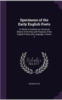 Specimens of the Early English Poets: To Which Is Prefixed, an Historical Sketch of the Rise and Progress of the English Poetry and Language, Volume 2(English)