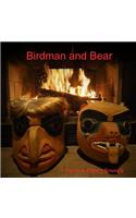 Birdman and Bear