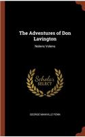 Adventures of Don Lavington: Nolens Volens