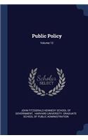 Public Policy; Volume 12