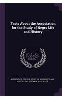 Facts About the Association for the Study of Negro Life and History