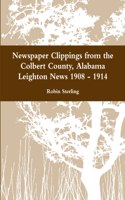 Newspaper Clippings from the Colbert County, Alabama Leighton News 1908 - 1914