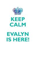 KEEP CALM, EVALYN IS HERE AFFIRMATIONS WORKBOOK Positive Affirmations Workbook Includes: Mentoring Questions, Guidance, Supporting You