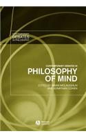 Contemporary Debates in Philosophy of Mind