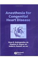 Anesthesia for Pediatric and Congenital Heart Disease