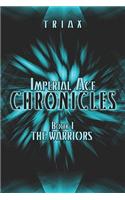 Imperial Ace Chronicles Book 1: The Warriors(Imperial Ace Chronicles)