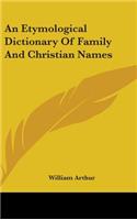 Etymological Dictionary Of Family And Christian Names