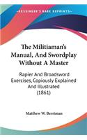 Militiaman's Manual, And Swordplay Without A Master