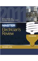 Master Electrician's Review: Based on the National Electrical Code 2011