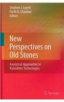 New Perspectives on Old Stones