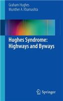 Hughes Syndrome: Highways and Byways