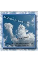A Cloud Is a Cloud Is a What?