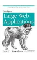 Developing Large Web Applications: Producing Code That Can Grow and Thrive