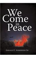 We Come in Peace