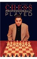 Chess Professionally Played