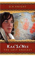 Kaa'Sa'Nee, The Last Anasazi