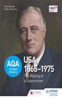 AQA A-level History: The Making of a Superpower: USA 1865-1975: The Making of a Superpower: USA 1865-1975