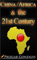 CHINA-AFRICA & the 21st Century
