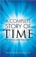 complete story of time: The Physics and Philosophy