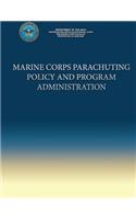 Marine Corps Parachuting Policy and Program Administration