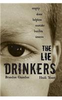 The Lie Drinkers
