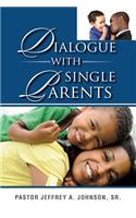 Dialogue With Single Parents