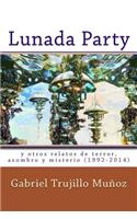 Lunada Party y otros relatos de terror, asombro y misterio (1992-2014)