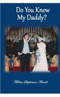 Do You Know My Daddy?: (English)