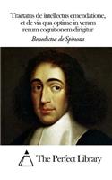 Tractatus de intellectus emendatione, et de via qua optime