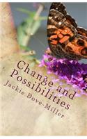 Change and Possibilities