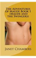 Adventures of Maude Book 1 (Maude and the Swingers)