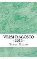 Versi d'Agosto - 2015 -
