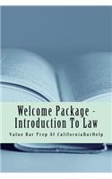 Welcome Package - Introduction to Law: First Steps in Law School in a Nutshell: First Steps in Law School in a Nutshell