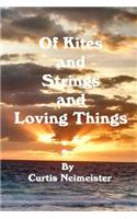 Of Kites and Strings and Loving Things