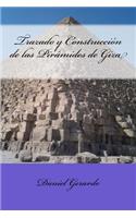 Trazado y Construcción de las Pirámides de Giza