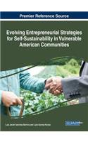 Evolving Entrepreneurial Strategies for Self-Sustainability in Vulnerable American Communities