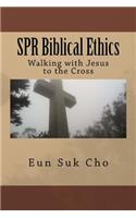 SPR Biblical Ethics