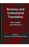 Business and Institutional Translation: New Insights and Reflections
