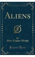 Aliens (Classic Reprint)