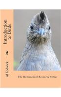 Introduction to Birds: The Homeschool Resource Series(2 The Homeschool Resource)